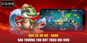 Bắn Cá PG99 - Sảnh Săn Cá Đổi Thưởng Quy Tụ 299+ Siêu Phẩm - PLAYDASH96.BEST
