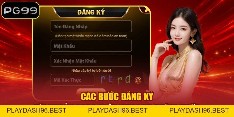 Đăng Ký PG99 - Hướng Dẫn Tạo Tài Khoản Chỉ Trong 03 Bước - PLAYDASH96.BEST