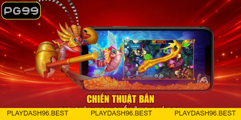 Bắn Cá Đổi Thưởng - Cẩm Nang Luật Chơi Và Mẹo Săn Hiệu Quả - PLAYDASH96.BEST