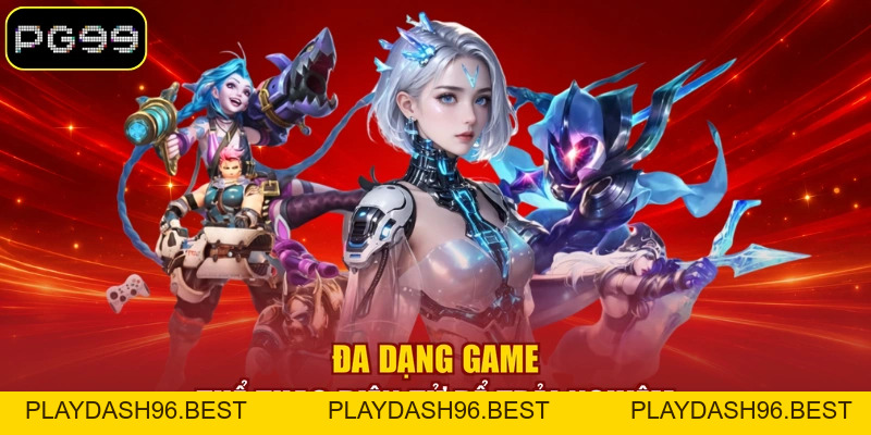 Esports PG99 - Sân Chơi Quy Tụ Nhiều Thể Loại Game Hấp Dẫn - PLAYDASH96.BEST