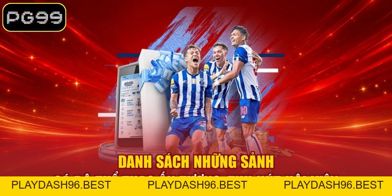 Thể Thao PG99 - Trải Nghiệm Top Sảnh Cược Uy Tín Hàng Đầu - PLAYDASH96.BEST