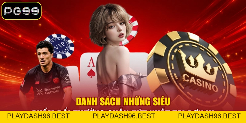 Casino PG99 - #1 Sòng Bài Trực Tuyến Đẳng Cấp Quốc Tế - PLAYDASH96.BEST