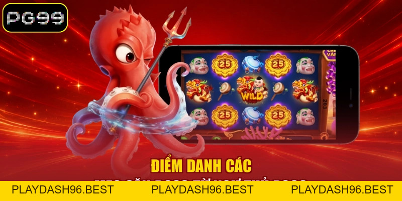 Bắn Cá Nổ Hũ - Game Săn Thưởng Thu Hút Triệu Hội Viên - PLAYDASH96.BEST