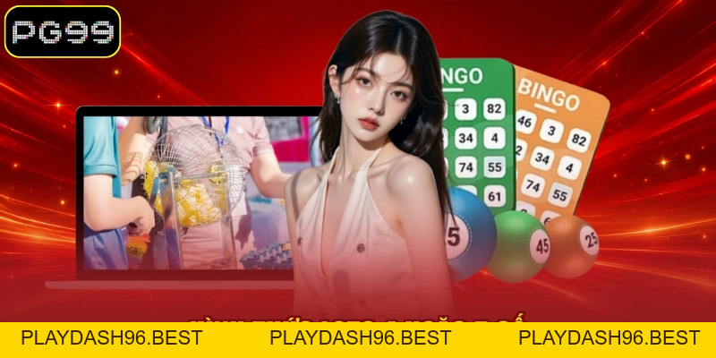 Loto PG99 - Hướng Dẫn Các Hình Thức Chơi Đầy Hấp Dẫn - PLAYDASH96.BEST