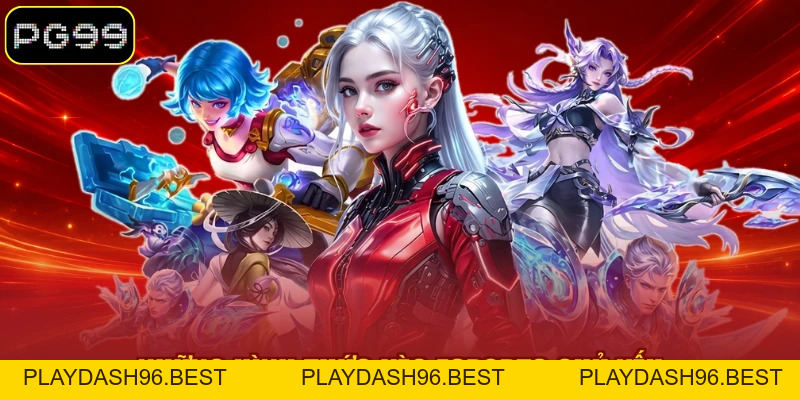 Esports PG99 - Sân Chơi Quy Tụ Nhiều Thể Loại Game Hấp Dẫn - PLAYDASH96.BEST