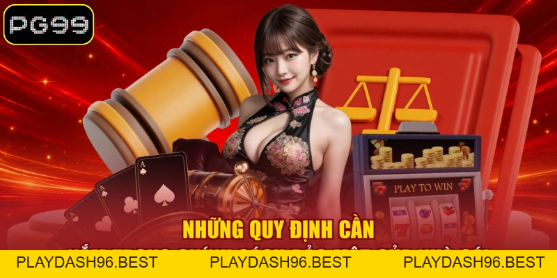 Chính Sách Bảo Mật PG99 - Tổng Hợp Quy Định Bảo Vệ Dữ Liệu - PLAYDASH96.BEST