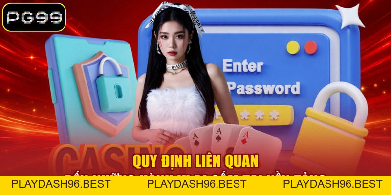 Điều Khoản Sử Dụng - Quy Định Giải Trí An Toàn Tại PG99 - PLAYDASH96.BEST