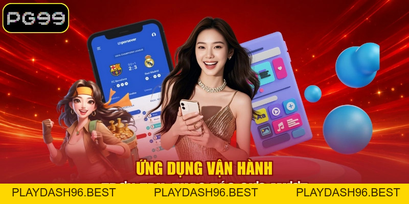 Tải App PG99 - Cài Đặt Ứng Dụng Di Động Nhanh & Bảo Mật - PLAYDASH96.BEST